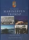 Tørjesen, Finn. 2014. Marinebyen Tromsø gjennom 200 år.