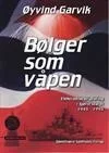 Bølger som våpen – Elektronisk krigføring i Sjøforsvaret 1945–1995