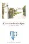 Kommandantboligen – En perle i Gravdal av Ingvald Lunde